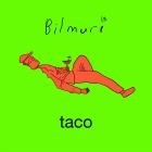 Bilmuri-taco-16BIT-WEB-FLAC-2018-FLACCiD