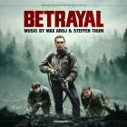 Max Aruj and Steffen Thum - Betrayal (Original Motion Picture Soundtrack)