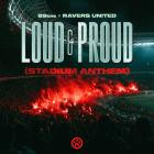 89ers & Ravers United - Loud & Proud (Stadium Anthem)