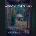 Window Stares Back - Ghostalgia