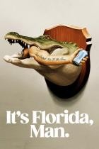 It's Florida, Man  - Staffel 1