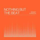 Benny Dawson - Nothing But The Beat (Original Mix)