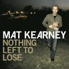 Mat Kearney-Nothing Left To Lose  Expanded Edition -16BIT-WEB-FLAC-2006-SYMPHONY