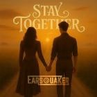 Earsquaker - Stay Together
