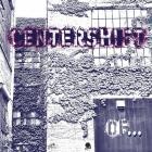 Centershift - Of