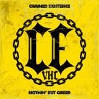 Chained Existence - Nothin' But Greed