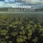 Mata Atlantica - Retiro e Ritmo