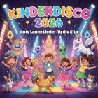 Kinderdisco 2026 - Gute Laune Lieder Für Die Kita