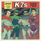 K7s - Take 2