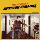 Paul Dempsey - ShotgunKaraoke Vol  II