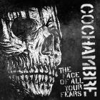 Cochambre - The Face Of All Your Fears