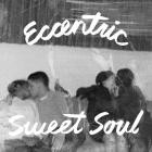 VA - Eccentric Sweet Soul (Digital Bonus Version)