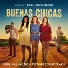 Karl Heortweard - Buenas Chicas (Original Motion Picture Score)