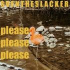 Sven The Slacker - Please Please Please