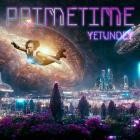 YETUNDEY - PRIMETIME