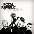 Royal Republic - - We Are The Royal  