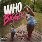 70807 Teezy - Who Bigger