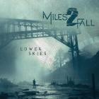 MILES2FALL - Lower Skies