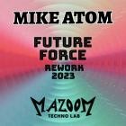 Mike Atom DJ - Future Force (Rework 2023)