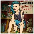 Beefy As Toro - Va Por Ti Cabron