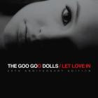 Goo Goo Dolls - Let Love In (20th Anniversary Edition)