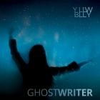 Yellow Belly - Ghostwriter