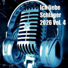Ich liebe Schlager 2026 Vol.4