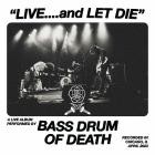 Bass Drum of Death - Live - and Let Die