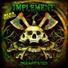Implement - Decapitated