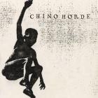 Chino Horde - Chino Horde