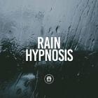 Rain Sounds - Rain Hypnosis