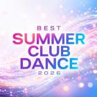 VA - Best Summer Club Dance 2026