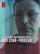 Geschichte Eines Verbrechens - Der Star-Friseur