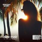 Alex Maiz - Let Me See U Work