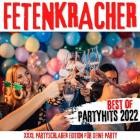 Fetenkracher - Best of Partyhits 2022 (Xxxl Partyschlager Edition für deine Party)