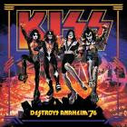 KISS - Destroys Anaheim 76