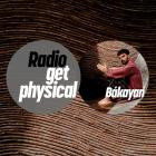 Bakayan & Get Physical Radio - Get Physical Radio by Bakayan