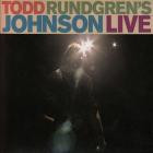 Todd Rundgren - - Todd Rundgrens Johnson Live  