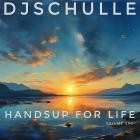 DjSchulle - HandsUp For Life Volume One