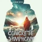 Liam Ky2 - Concrete Symphony