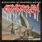 Gomorrah - Reflections Of Inanimate Matter