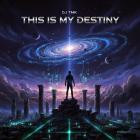 DJ TMK - This is My Destiny