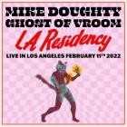 Ghost of Vroom - Live in Los Angeles, 02 11 22: Set Two