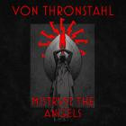 Von Thronstahl - Mistrvst The Angels