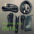 DJ M  White - Rhythms and Melodies