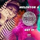 Melchyor A - Get It