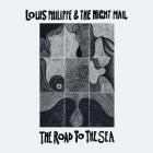 Louis Philippe And The Night Mail - The Road To The Sea