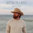 Kyle Clark - Better On A Boat