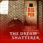 Big Pun-The Dream Shatterer-16BIT-WEB-FLAC-1998-SHHHHHH