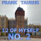 Frank Taurus - 12 Of Myself No  2